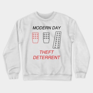 Modern Day Theft Deterrent Crewneck Sweatshirt